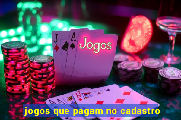 jogos que pagam no cadastro